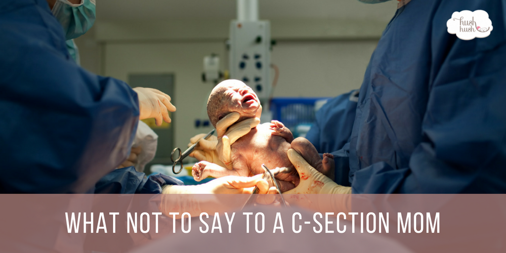 What Not to Say to a C-Section Mom