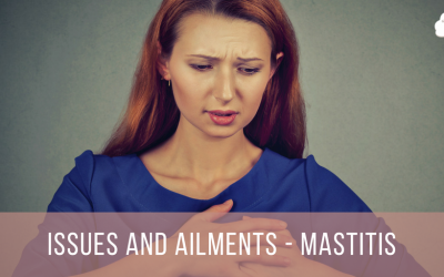 Issues and Ailments – Mastitis