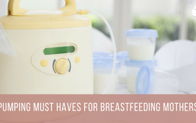 Pumping Must Haves for Breastfeeding Mothers