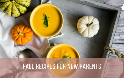 Fall Recipes for New Parents