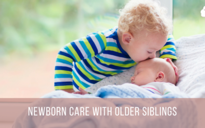 Newborn Care with Older Siblings