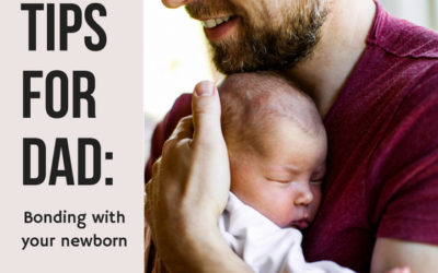 Tips for Dad: Bonding with Your Newborn