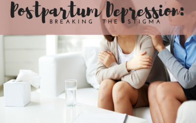 Postpartum Depression: Breaking the Stigma