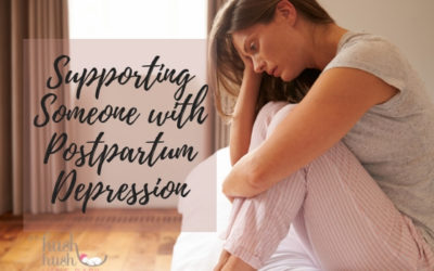 Postpartum Depression: Supporting Someone with Postpartum Depression