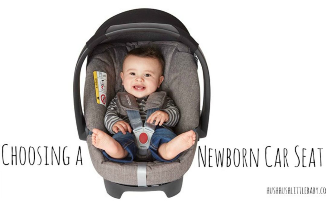 Choosing a Newborn Car Seat
